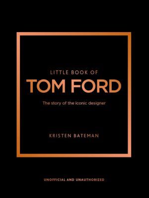 Little Book of Tom Ford kopen? Luxetafelboeken.nl